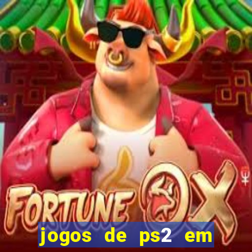 jogos de ps2 em formato iso